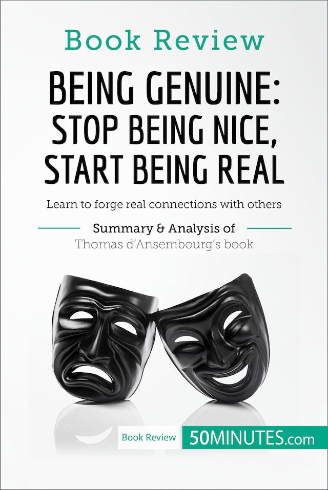 Bokomslag for Book Review: Being Genuine: Stop Being Nice, Start Being Real by Thomas d'Ansembourg