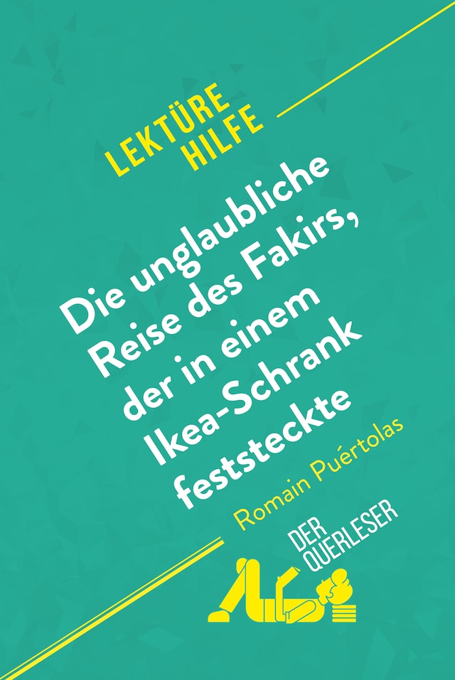 Book cover for Die unglaubliche Reise des Fakirs, der in einem Ikea-Schrank feststeckte von Romain Puértolas (Lektürehilfe)