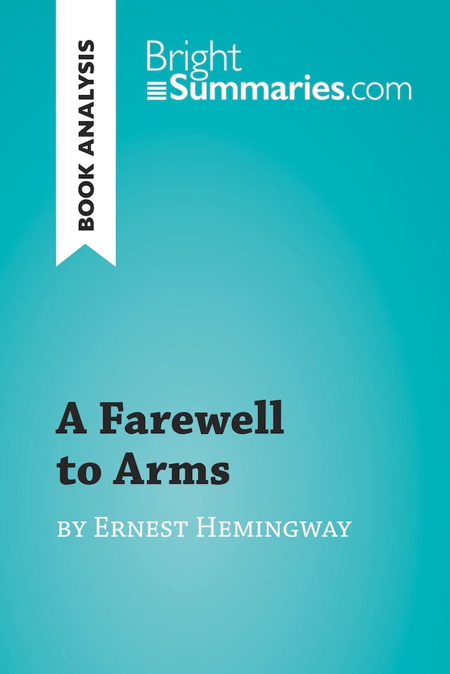 Book cover for A Farewell to Arms by Ernest Hemingway (Book Analysis)