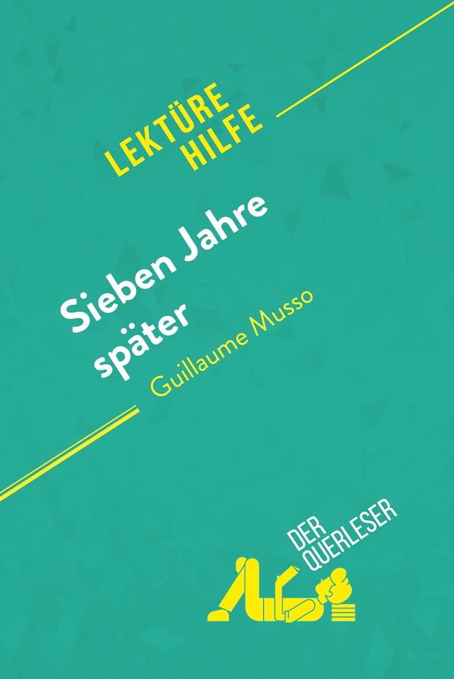 Book cover for Sieben Jahre später von Guillaume Musso (Lektürehilfe)