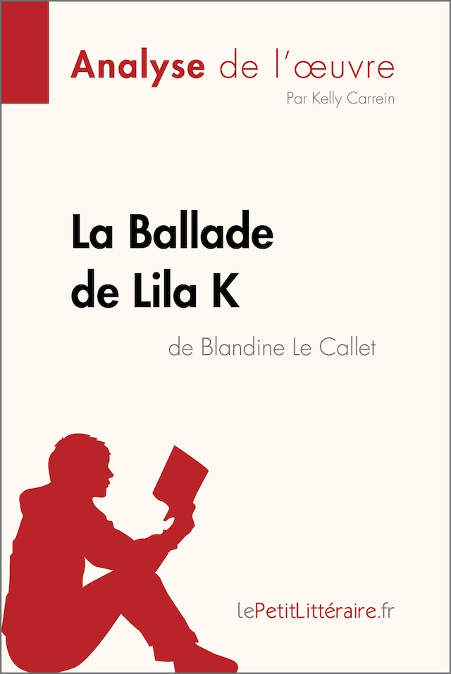 Book cover for La Ballade de Lila K de Blandine Le Callet (Analyse de l'oeuvre)