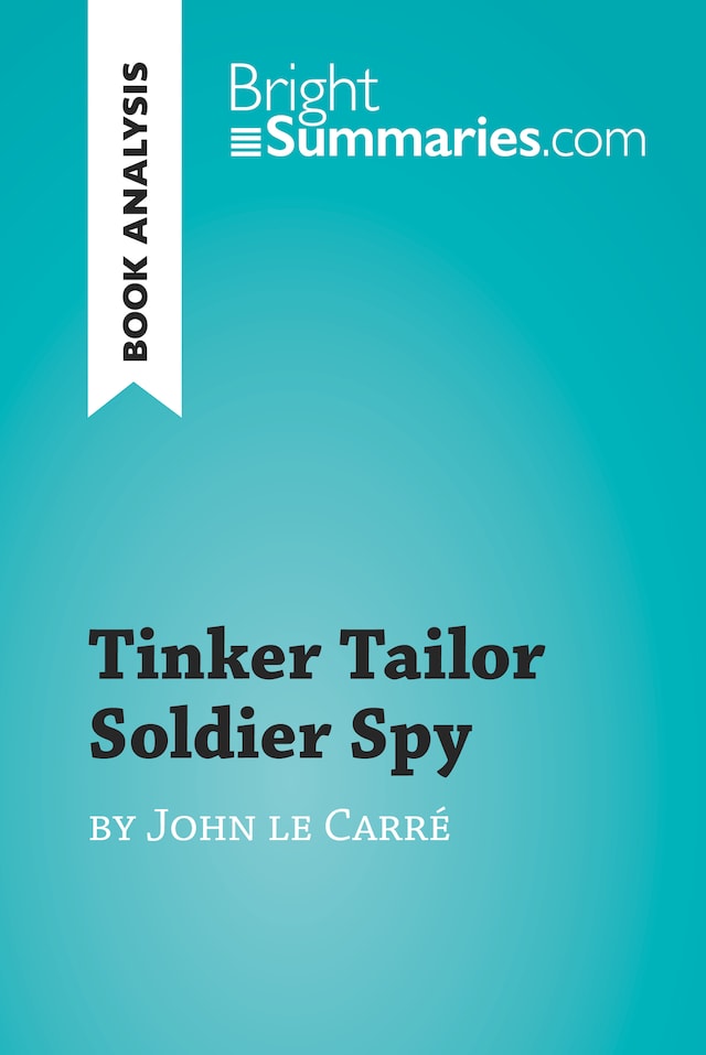 Bokomslag för Tinker Tailor Soldier Spy by John le Carré (Book Analysis)