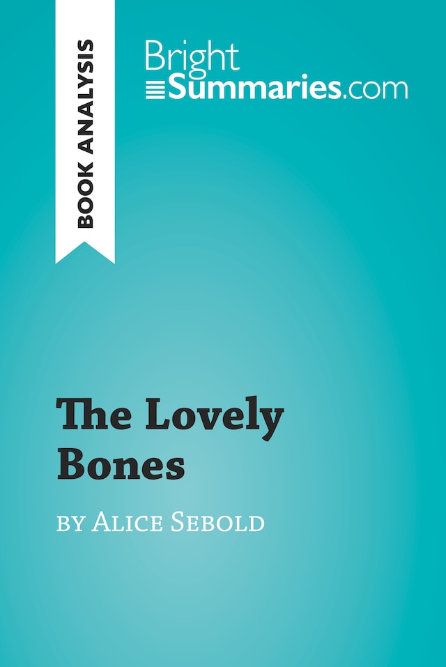 Boekomslag van The Lovely Bones by Alice Sebold (Book Analysis)