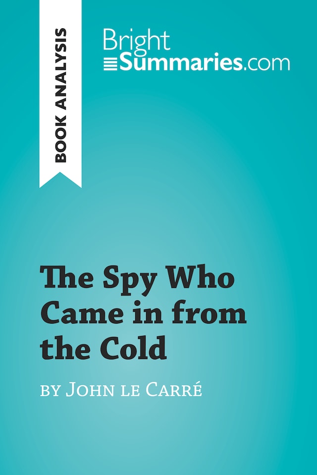 Boekomslag van The Spy Who Came in from the Cold by John le Carré (Book Analysis)