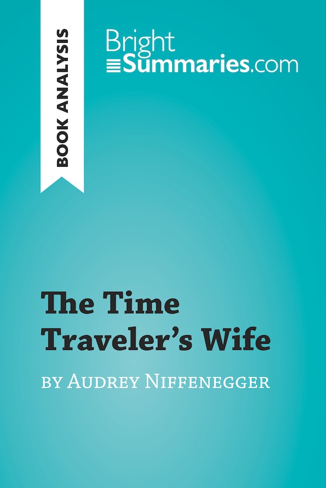 Kirjankansi teokselle The Time Traveler's Wife by Audrey Niffenegger (Book Analysis)