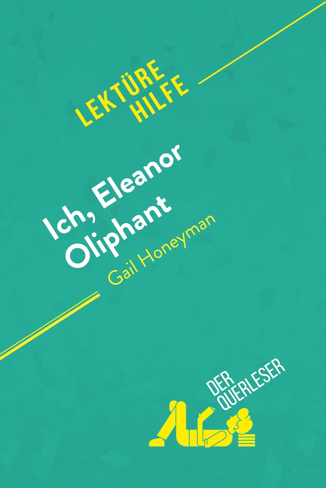 Okładka książki dla Ich, Eleanor Oliphant von Gail Honeyman (Lektürehilfe)