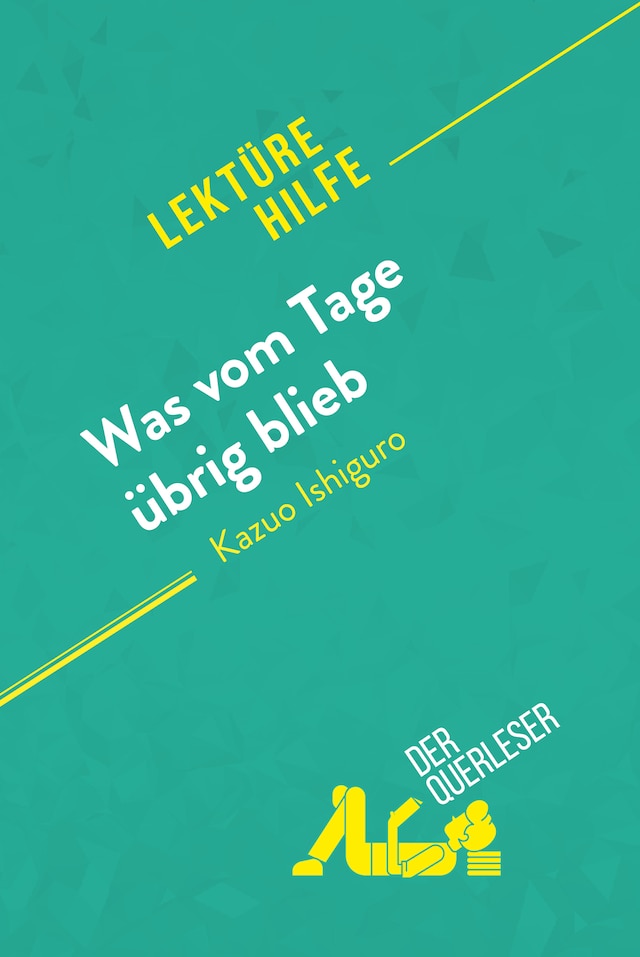 Okładka książki dla Was vom Tage übrig blieb von Kazuo Ishiguro (Lektürehilfe)