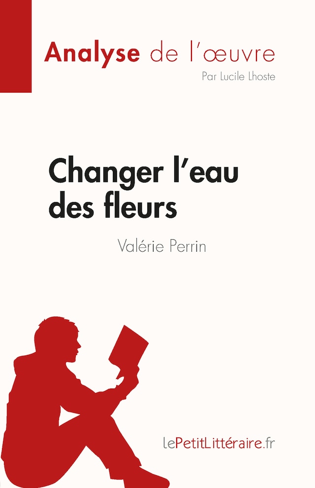 Boekomslag van Changer l'eau des fleurs de Valérie Perrin (Analyse de l'œuvre)