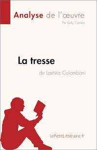 La tresse de Laetitia Colombani (Analyse de l'œuvre)