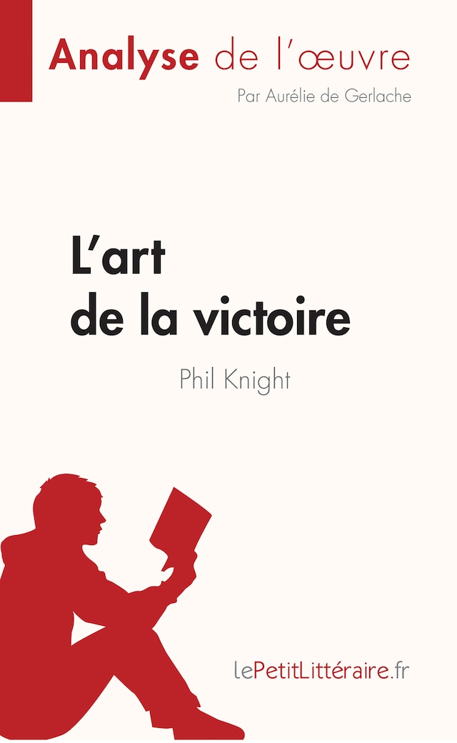 Book cover for L'art de la victoire de Phil Knight (Analyse de l'œuvre)