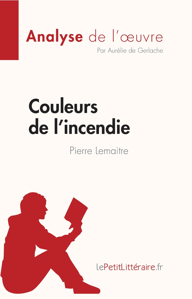 Buchcover für Couleurs de l'incendie de Pierre Lemaitre (Analyse de l'oeuvre)