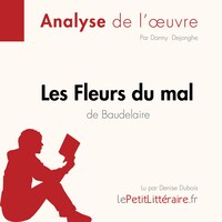 Les Fleurs du mal de Baudelaire (Analyse de l'oeuvre)