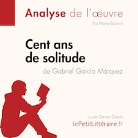 Cent ans de solitude de Gabriel García Márquez (Fiche de lecture)