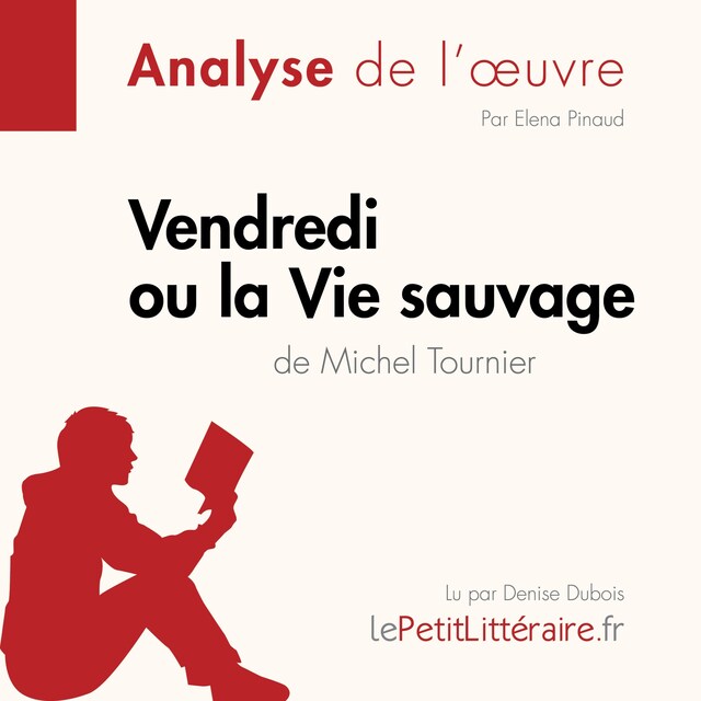 Bokomslag for Vendredi ou la Vie sauvage de Michel Tournier (Analyse de l'oeuvre)