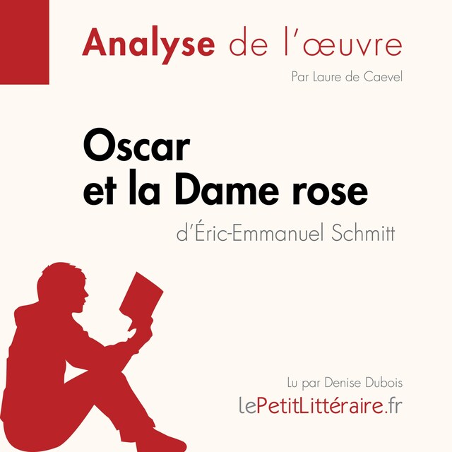 Boekomslag van Oscar et la Dame rose d'Éric-Emmanuel Schmitt (Analyse de l'oeuvre)