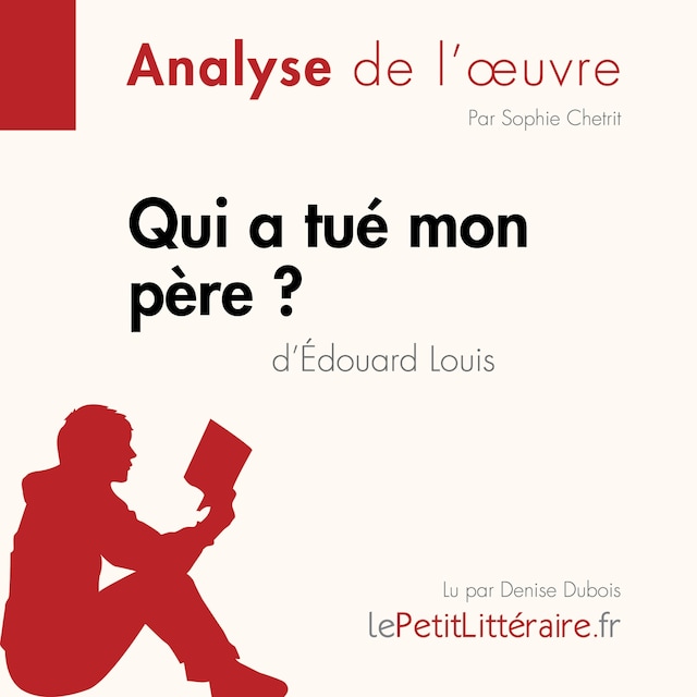 Boekomslag van Qui a tué mon père d'Édouard Louis (Analyse de l'oeuvre)