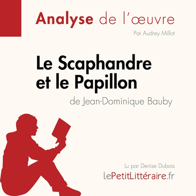 Bokomslag for Le Scaphandre et le Papillon de Jean-Dominique Bauby (Analyse de l'oeuvre)