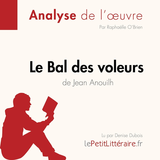 Bokomslag för Le Bal des voleurs de Jean Anouilh (Fiche de lecture)