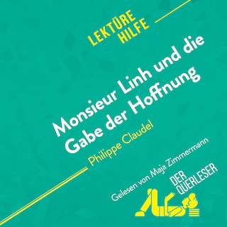 Monsieur Linh und die Gabe der Hoffnung von Philippe Claudel (Lektürehilfe) als Hörbuch