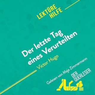 Der letzte Tag eines Verurteilten von Victor Hugo (Lektürehilfe) als Hörbuch