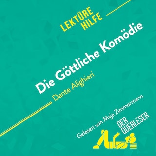 Die Göttliche Komödie von Dante Alighieri (Lektürehilfe) als Hörbuch