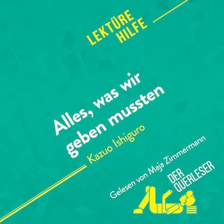 Alles, was wir geben mussten von Kazuo Ishiguro (Lektürehilfe) als Hörbuch