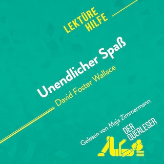 Unendlicher Spaß von David Foster Wallace (Lektürehilfe) als Hörbuch