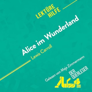 Alice im Wunderland von Lewis Carroll (Lektürehilfe) als Hörbuch