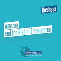 Amazon and the Rise of E-commerce