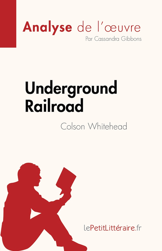 Book cover for Underground Railroad de Colson Whitehead (Analyse de l'œuvre)