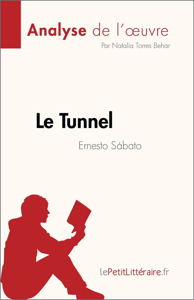 Kirjankansi teokselle Le Tunnel de Ernesto Sábato (Analyse de l'œuvre)