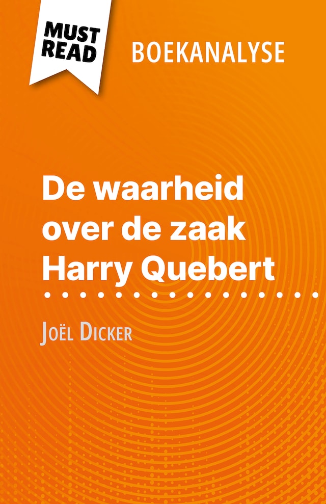 Book cover for De waarheid over de zaak Harry Quebert van Joël Dicker (Boekanalyse)