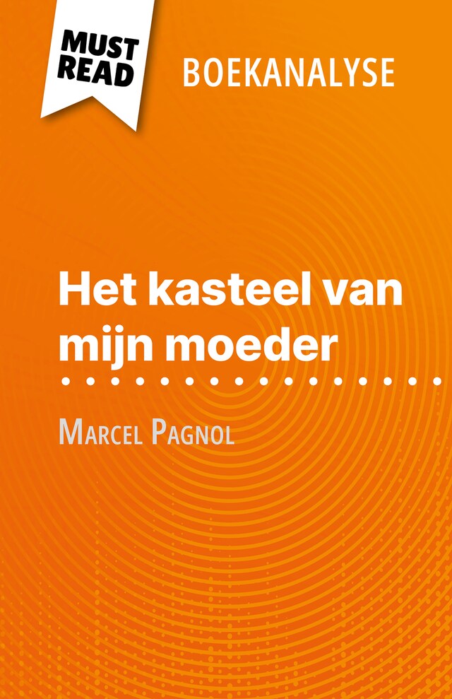 Bokomslag for Het kasteel van mijn moeder van Marcel Pagnol (Boekanalyse)