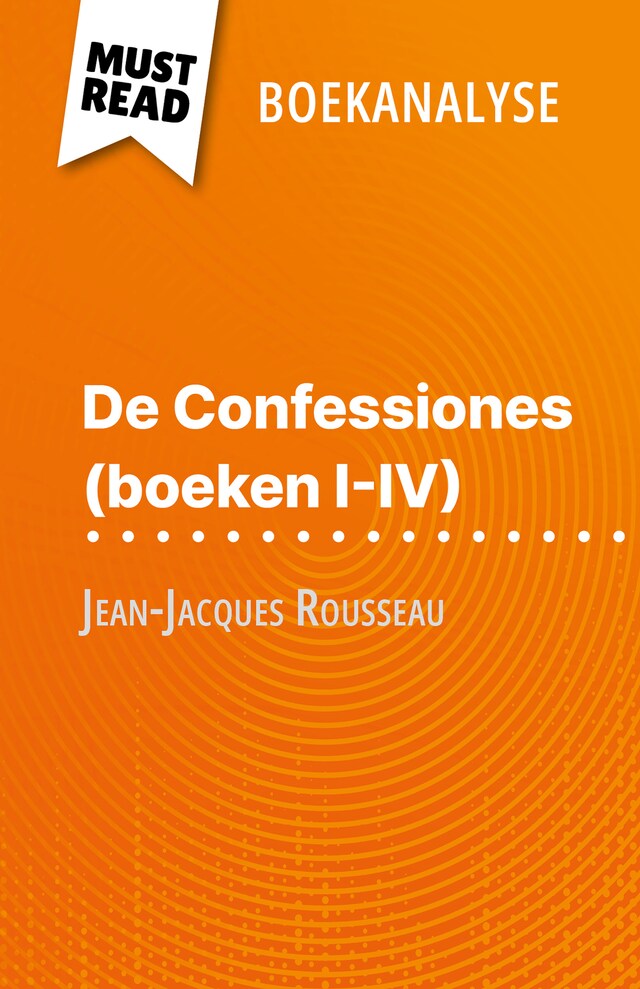 Book cover for De Confessiones (boeken I-IV) van Jean-Jacques Rousseau (Boekanalyse)