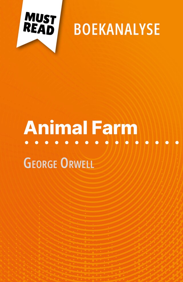 Book cover for Animal Farm van George Orwell (Boekanalyse)