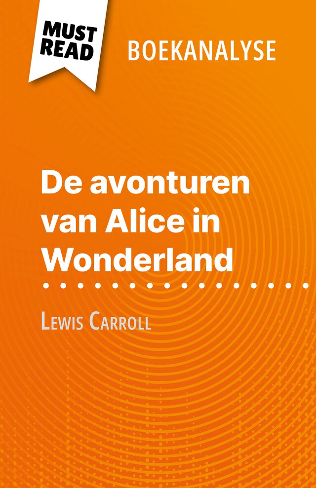 Bokomslag för De avonturen van Alice in Wonderland van Lewis Carroll (Boekanalyse)