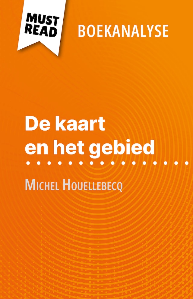 Book cover for De kaart en het gebied van Michel Houellebecq (Boekanalyse)