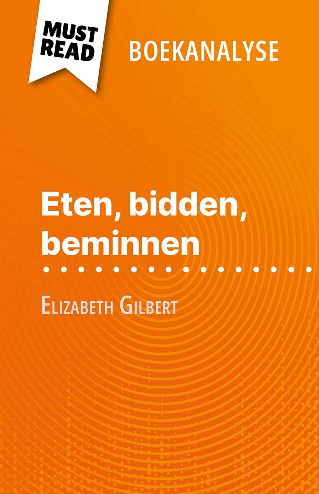 Buchcover für Eten, bidden, beminnen van Elizabeth Gilbert (Boekanalyse)