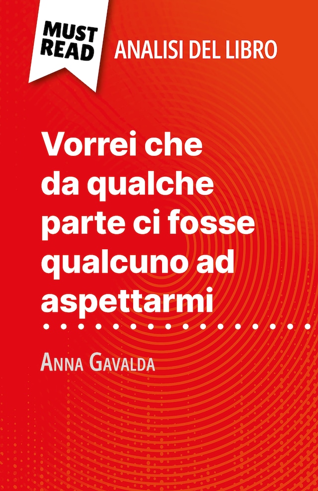 Book cover for Vorrei che da qualche parte ci fosse qualcuno ad aspettarmi di Anna Gavalda (Analisi del libro)