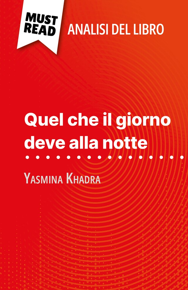 Book cover for Quel che il giorno deve alla notte di Yasmina Khadra (Analisi del libro)