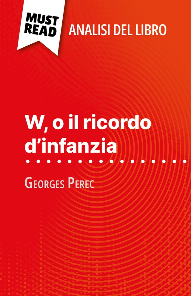 Bokomslag for W, o il ricordo d'infanzia di Georges Perec (Analisi del libro)