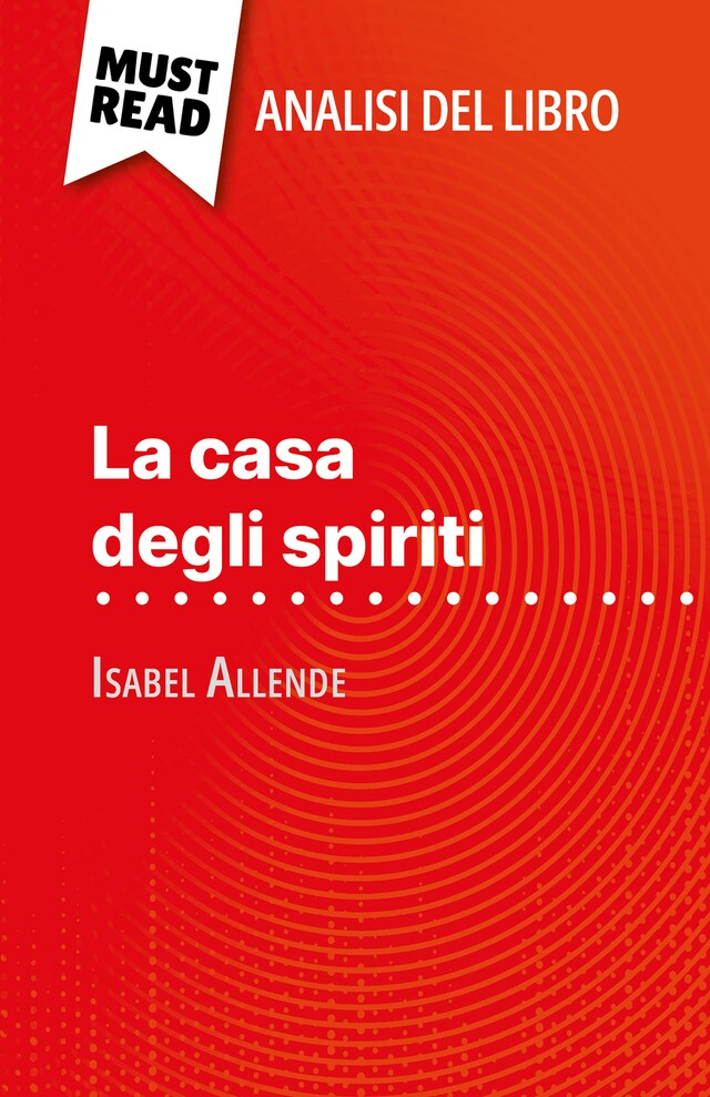 Kirjankansi teokselle La casa degli spiriti di Isabel Allende (Analisi del libro)