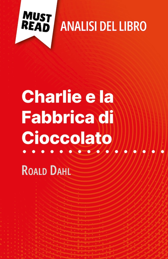 Buchcover für Charlie e la Fabbrica di Cioccolato di Roald Dahl (Analisi del libro)