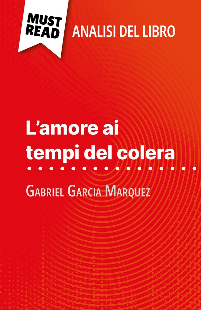 Kirjankansi teokselle L'amore ai tempi del colera di Gabriel Garcia Marquez (Analisi del libro)