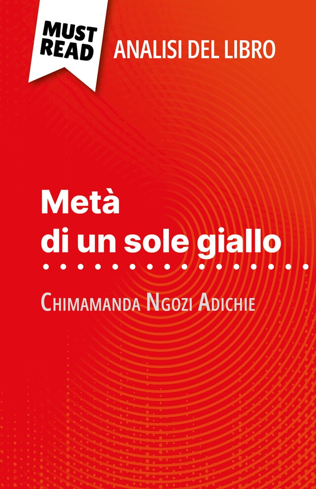 Kirjankansi teokselle Metà di un sole giallo di Chimamanda Ngozi Adichie (Analisi del libro)