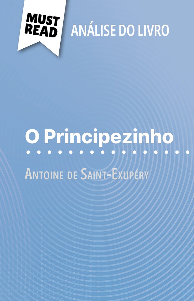 Bokomslag for O Principezinho de Antoine de Saint-Exupéry (Análise do livro)