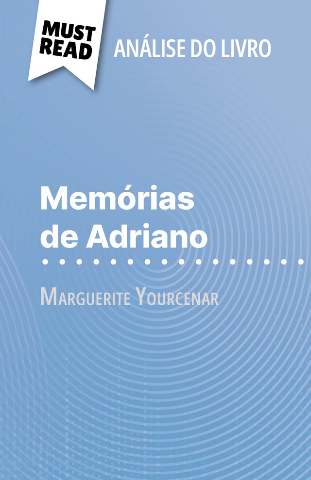 Bokomslag för Memórias de Adriano de Marguerite Yourcenar (Análise do livro)