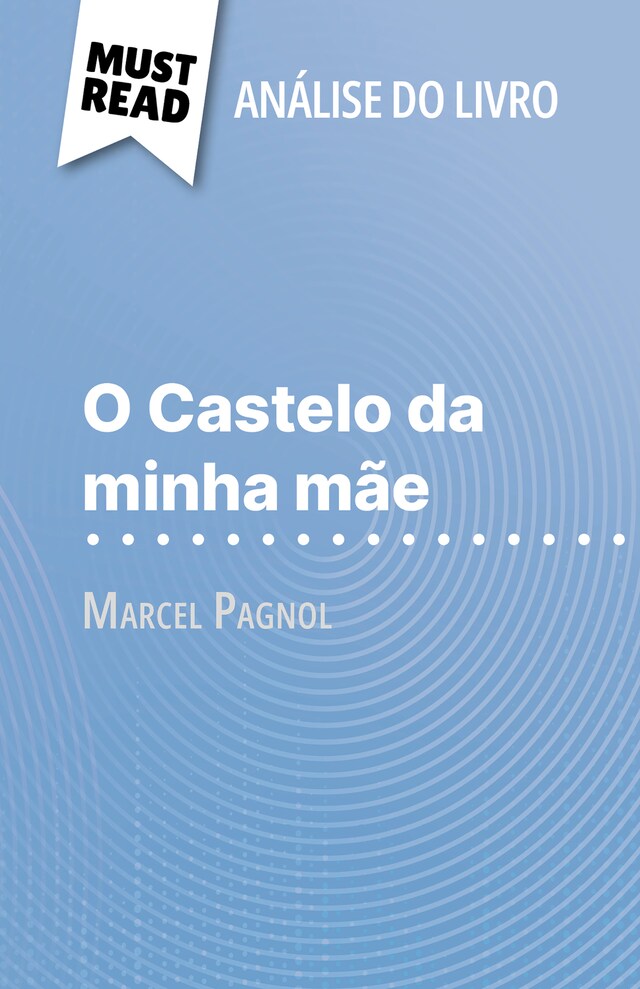 Bokomslag for O Castelo da minha mãe de Marcel Pagnol (Análise do livro)