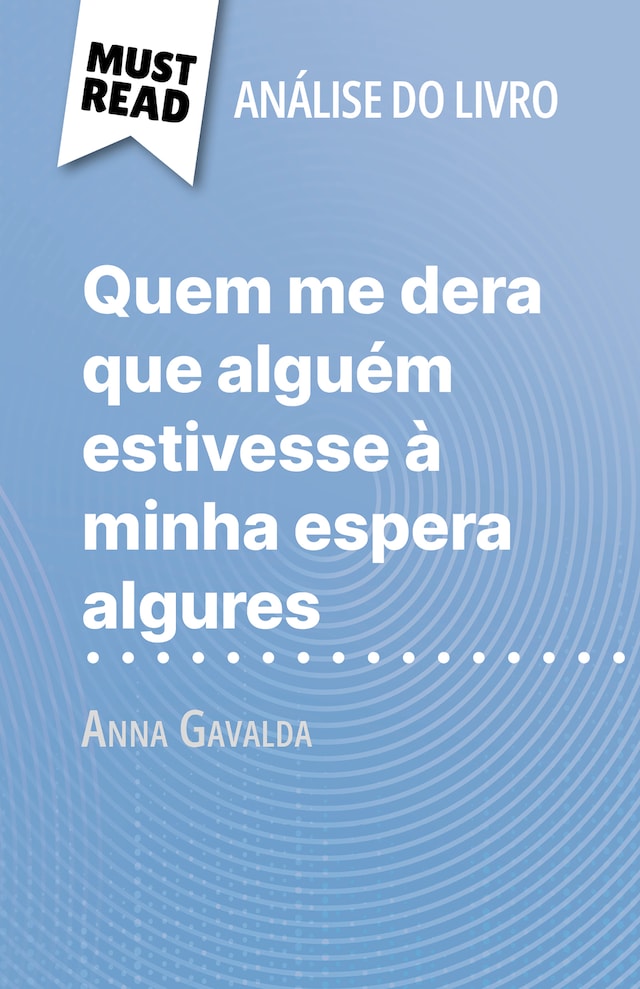 Book cover for Quem me dera que alguém estivesse à minha espera algures de Anna Gavalda (Análise do livro)