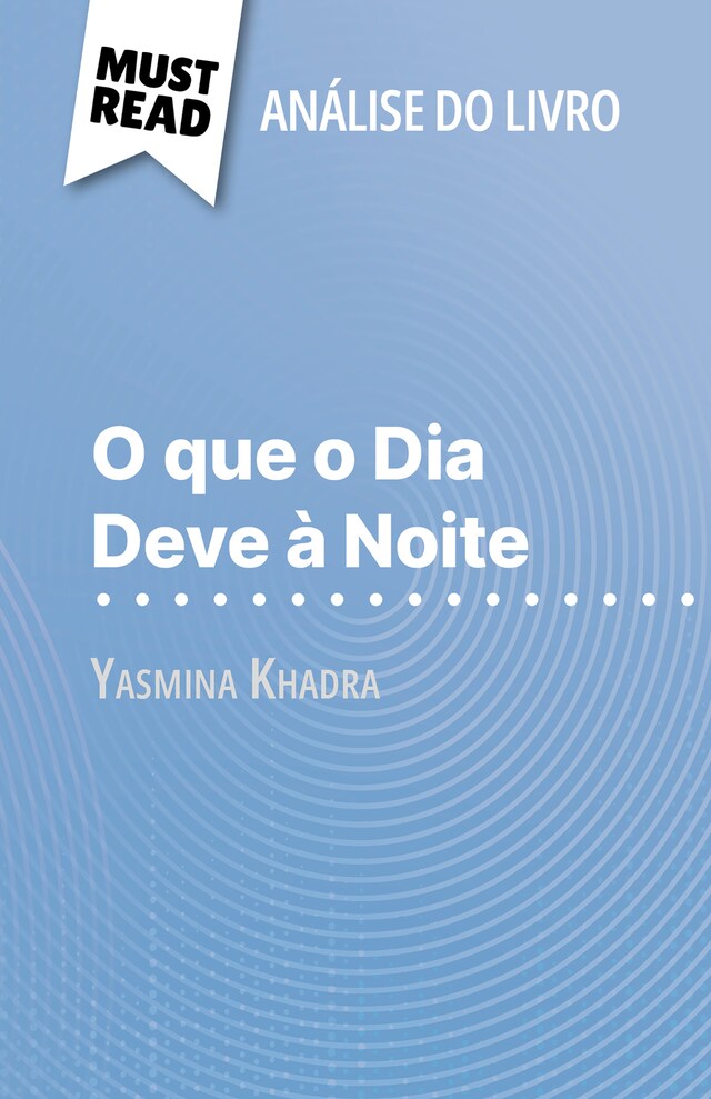 Book cover for O que o Dia Deve à Noite de Yasmina Khadra (Análise do livro)